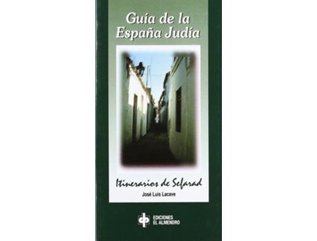 Livro Guia De La España Judía de Jose Luis Lacave (Espanhol)