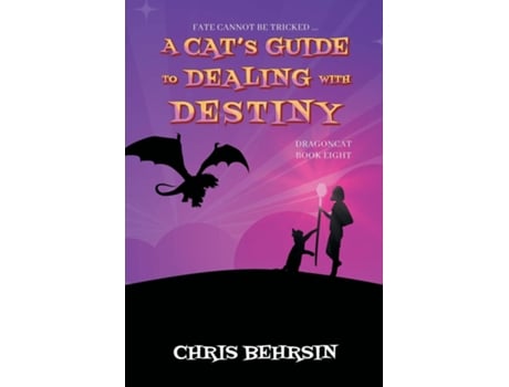 Livro A Cats Guide to Dealing with Destiny de Chris Behrsin (Inglês)