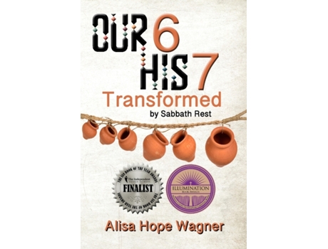 Livro Our 6 His 7: Transformed by Sabbath Rest Alisa Hope Wagner (Inglês)