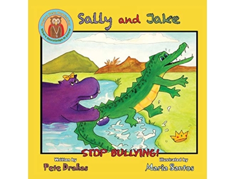 Livro Sally and Jake Lets Stop Bullying for Petes Sake de Pete Drakas (Inglês)