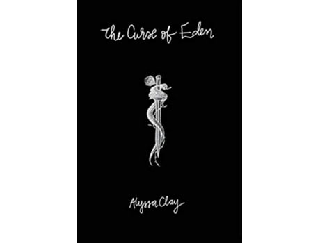 Livro The Curse of Eden de Alyssa R Clay (Inglês)