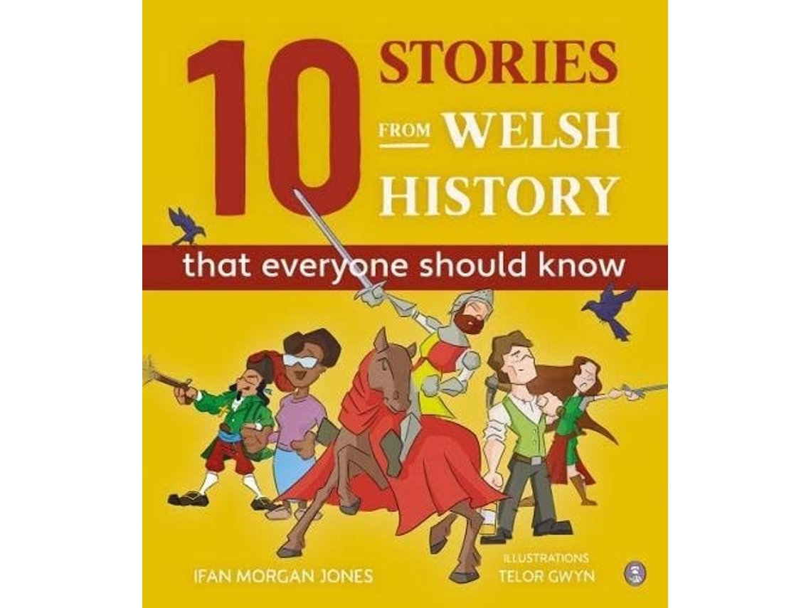 Livro 10 Stories from Welsh History de Ifan Morgan Jones (Inglês - Capa Dura)