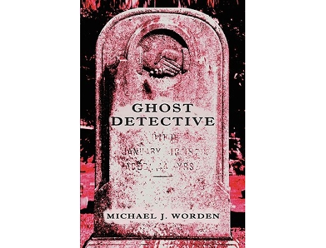 Livro Ghost Detective de Michael J Worden (Inglês)