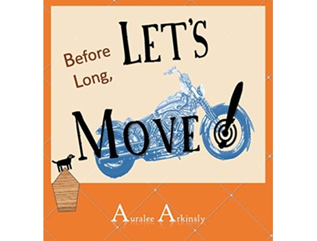 Livro Before Long Lets Move de Auralee Arkinsly (Inglês)