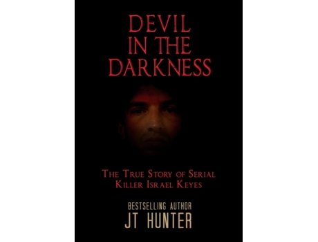 Livro Devil in the Darkness: The True Story of Serial Killer Israel Keyes JT Hunter (Inglês)