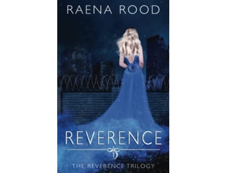 Livro Reverence A FaithBased Dystopian Novel The Reverence Trilogy Book 1 de Raena Rood (Inglês)