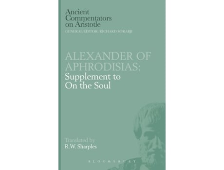 Livro Alexander of Aphrodisias: Supplement to On the Soul (Ancient Commentators on Aristotle) Alexander of Aphrodisias (Inglês)
