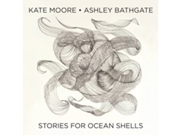 CD Bathgate,Ashley - Stories for Ocean Shells (1CD)