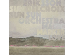 Vinil Eriksson Delcroix & Sun Sun Sun Orchestra - Magic Machine (1CDs)