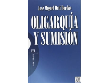 Livro Oligarquia Y Sumision de Jose Miguel Orti Bordas