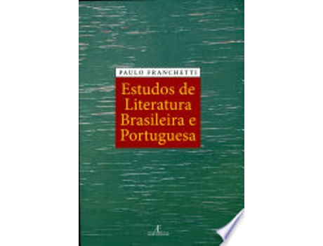 Livro Estudos de Literatura Brasileira E Portuguesa de Paulo Franchetti (Português do Brasil)
