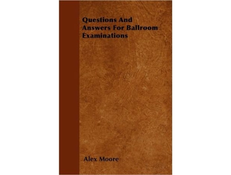 Livro Questions And Answers For Ballroom Examinations de Alex Moore (Inglês)