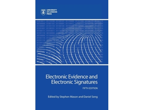 Livro Electronic Evidence and Electronic Signatures de Stephen Mason e Daniel Seng (Inglês)