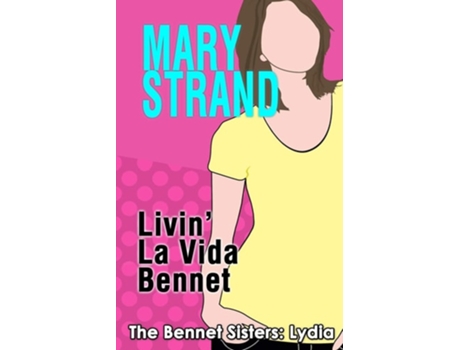Livro Livin La Vida Bennet De Mary Strand (inglês)