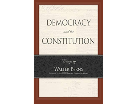 Livro Democracy and the Constitution Essays by Walter Berns Landmarks of Contemporary Political Thought de Walter Berns (Inglês)