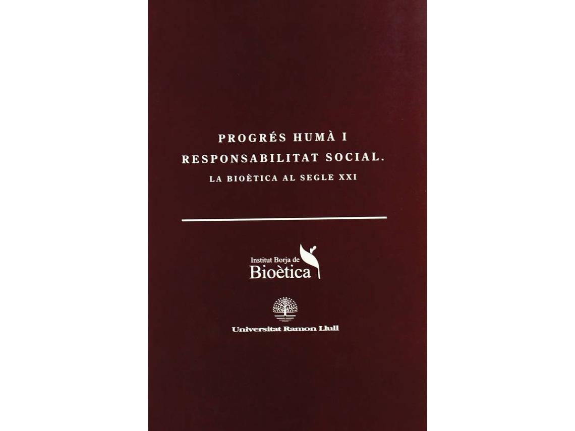 Livro Progres Humãnbsp I Responsabilitat Social La Bioã©Tica Al Segle Xxi de Carlos Bedate (Inglês)