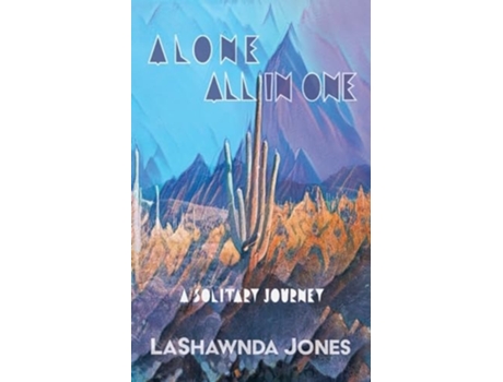 Livro Alone All In One A Solitary Journey de Lashawnda Jones (Inglês)