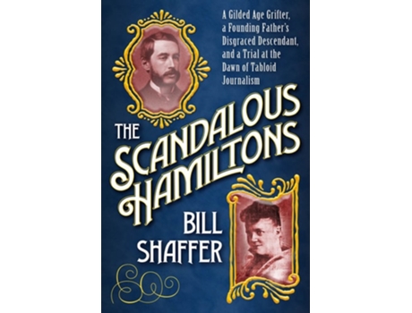 Livro The Scandalous Hamiltons de Bill Shaffer (Inglês - Capa Dura)