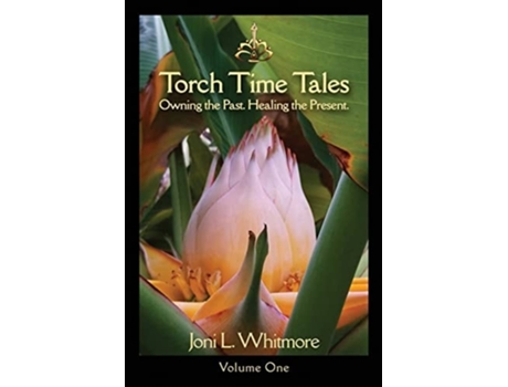 Livro Torch Time Tales Volume One De Joni L Whitmore (inglês)
