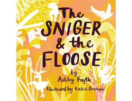 Livro The Sniger and the Floose de Ashley Fayth (Inglês)