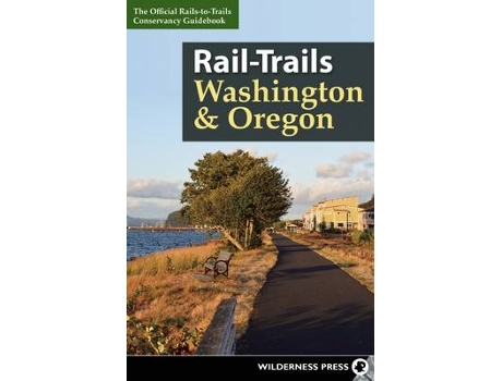 Livro rail-trails washington & oregon de rails-to-trails conservancy (inglês)