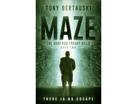 Livro Maze The Hunt For Freddy Bills A Science Fiction Thriller De Tony Bertauski (inglês)