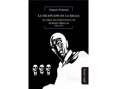 Livro La Excepción En La Regla: La Obra Historietística De Alberto Breccia de Pablo Turnes (Espanhol)