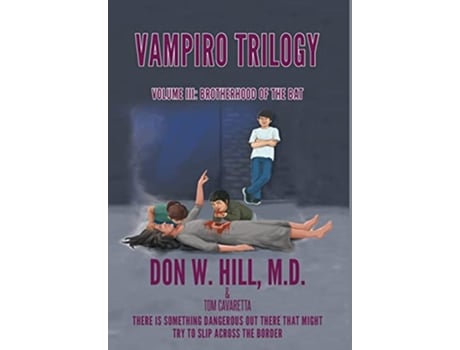 Livro Vampiro Trilogy Volume III Brotherhood of the Bat de Don W Hill M D e Tom Cavaretta (Inglês - Capa Dura)