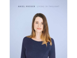 CD Ariel Pocock - Living In Twilight