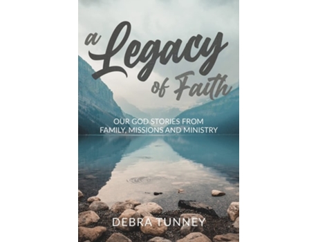 Livro A Legacy of Faith de Debra Tunney (Inglês)