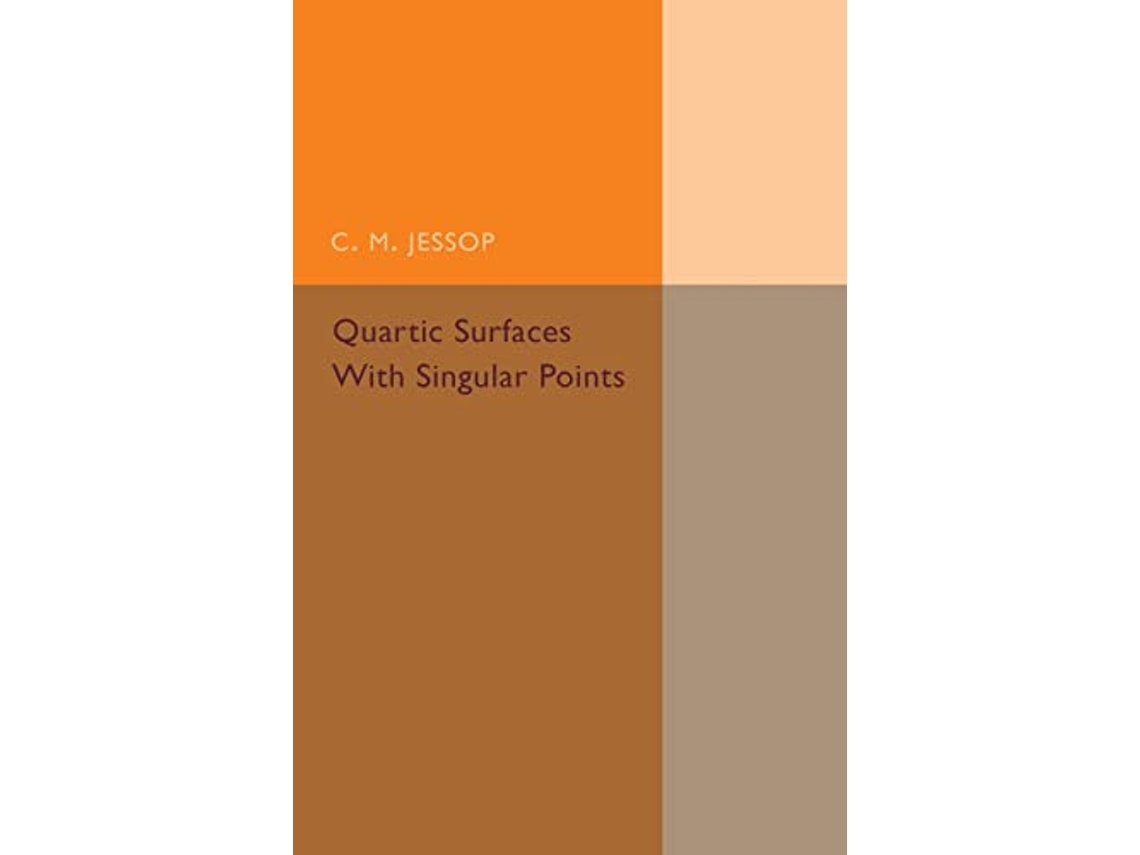 Livro Quartic Surfaces with Singular Points de C M Jessop (Inglês)