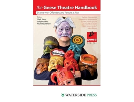 Livro Geese Theatre Handbook Drama With Offenders And People At Risk De Clarke Baim, Sally Brookes Et Al. (inglês - Capa Dura)