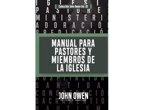 Livro A Brief Instruction In The Worship Of God And Discipline Of The Churches Of The New Testament de John Owen (Espanhol)