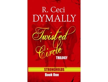 Livro Twisted Circle: Trilogy: Strongholds: Book One R. Ceci Dymally (Inglês)