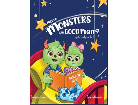 Livro How Do Monsters Say Goodnight? Get Ready For Bed de Imogene Davis (Inglês)
