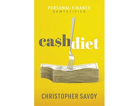 Livro Cash Diet Personal Finance Demystified de Christopher Savoy (Inglês)