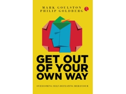 Livro GET OUT OF YOUR OWN WAY de Mark Goulston (Inglês)