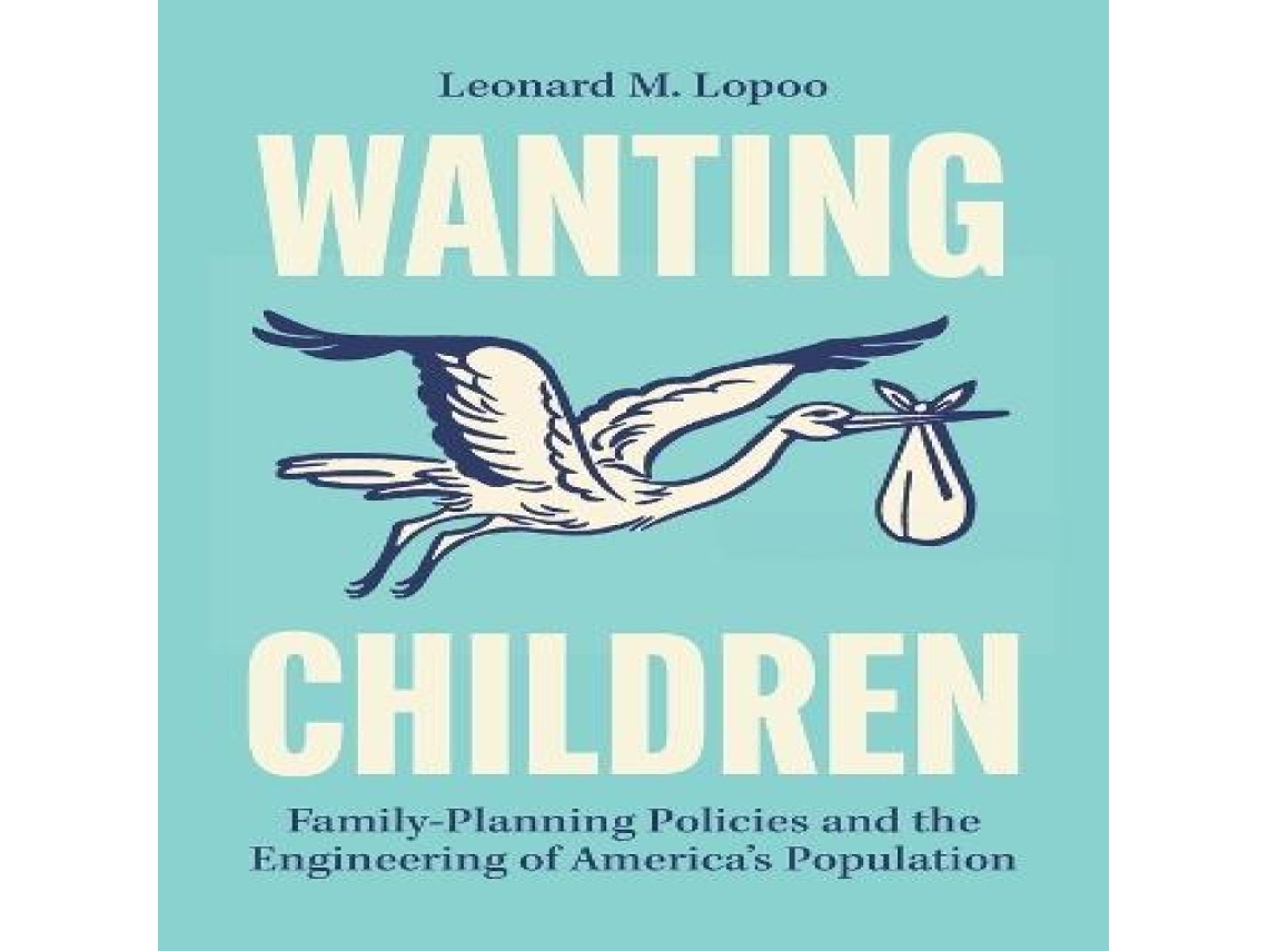 Livro Wanting Children de Leonard M Lopoo (Inglês)