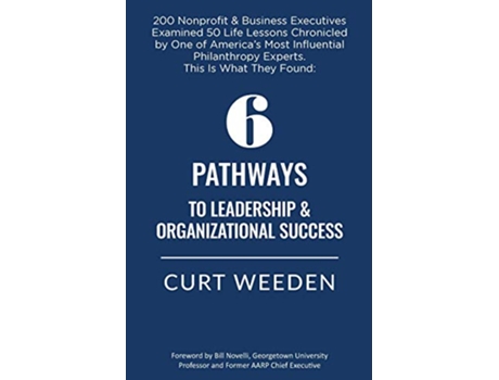 Livro 6 Pathways to Leadership and Organizational Success de Curt Weeden (Inglês)