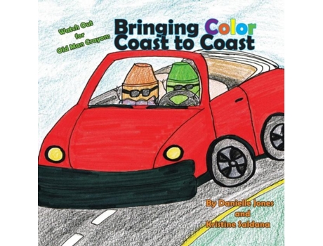 Livro Watch Out For Old Man Crayon Bringing Color Coast To Coast De Danielle Jones (inglês)