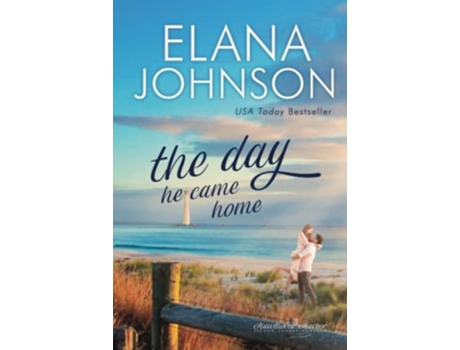 Livro The Day He Came Home Sweet Contemporary Romance De Elana Johnson (inglês - Capa Dura)