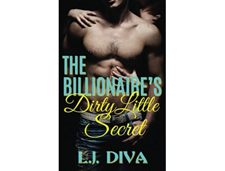 Livro The Billionaires Dirty Little Secret de LJ Diva (Inglês)