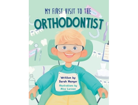 Livro My First Visit to the Orthodontist de Sarah Hanger (Inglês - Capa Dura)