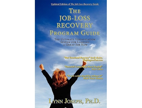 Livro The JobLoss Recovery Program Guide The Ultimate Visualization System for Landing a Great Job Now de Lynn Joseph (Inglês)