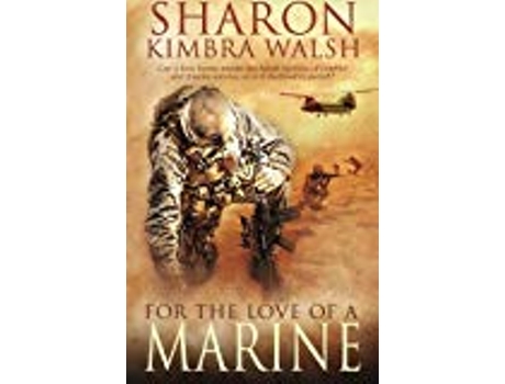 Livro For The Love Of A Marine de Sharon Kimbra Walsh (Inglês)