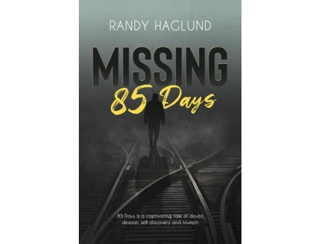 Livro Missing 85 Days de Randy Haglund (Inglês)