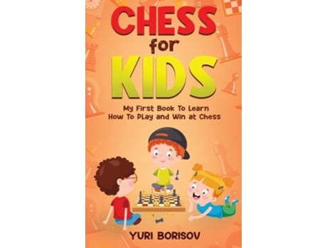 Livro Chess for Kids de Yuri Borisov (Inglês)