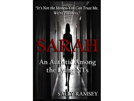 Livro Sarah An Autistic Among the Lying NTs de Sally Ramsey (Inglês)