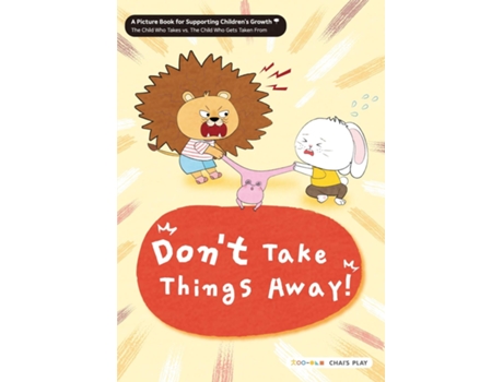 Livro Dont Take Things Away! de Chai's Play (Inglês)