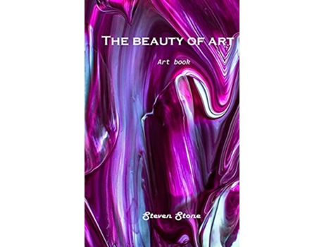Livro The beauty of art Art Book de Steven Stone (Inglês)
